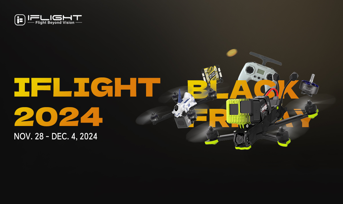 iFlight 2024 Black Friday is Coming