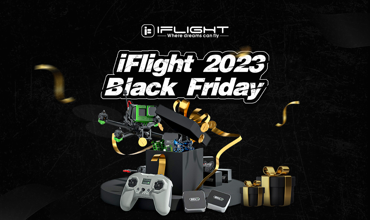iFlight 2023 Black Friday is Coming